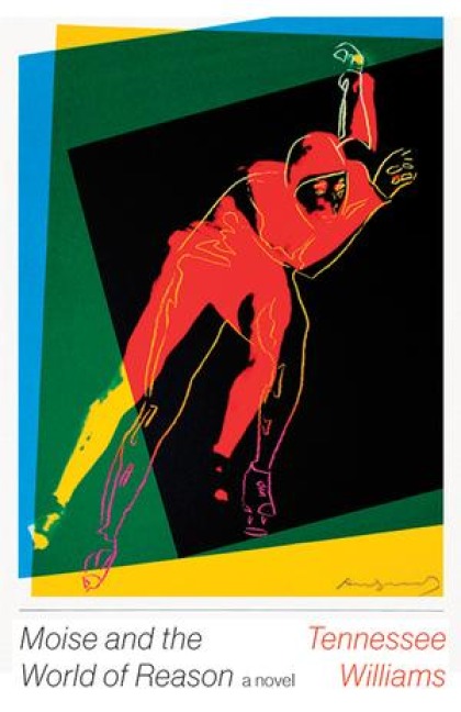 Moise and the World of Reason - Tennessee Williams