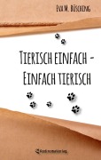 Cover-Bild zum Titel 'Tierisch einfach - Einfach tierisch' von 'Eva M. Büsching'