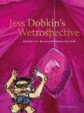 Jess Dobkin's Wetrospective - Laura Levin