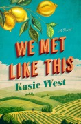 Cover-Bild zum Titel 'We Met Like This' von 'Kasie West'