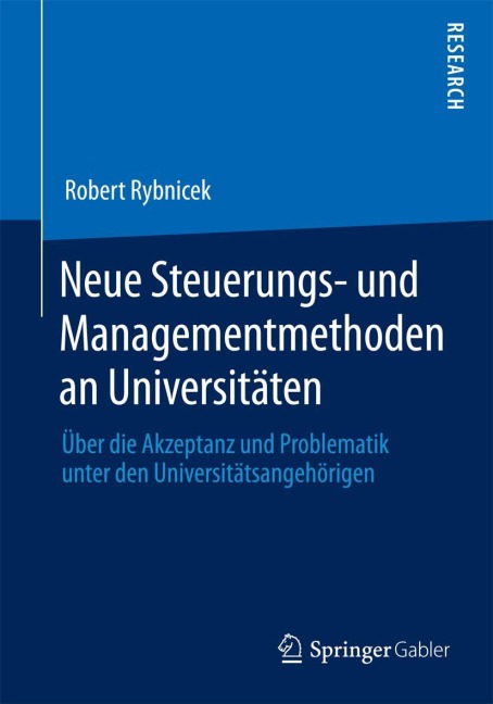 Neue Steuerungs- und Managementmethoden an Universitäten - Robert Rybnicek