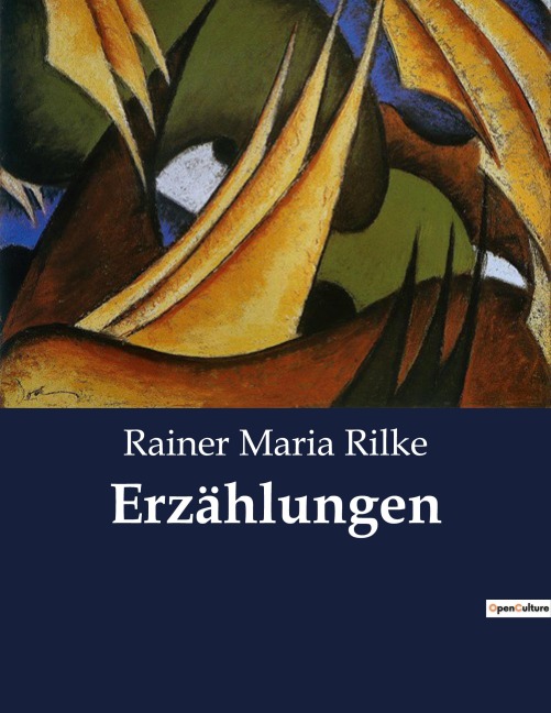 Erzählungen - Rainer Maria Rilke