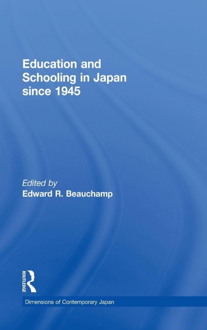 Education and Schooling in Japan since 1945 - 