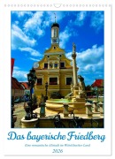 Cover-Bild zum Titel 'Das bayerische Friedberg (Wandkalender 2026 DIN A3 hoch), CALVENDO Monatskalender' von 'Katharina Stachanczyk'