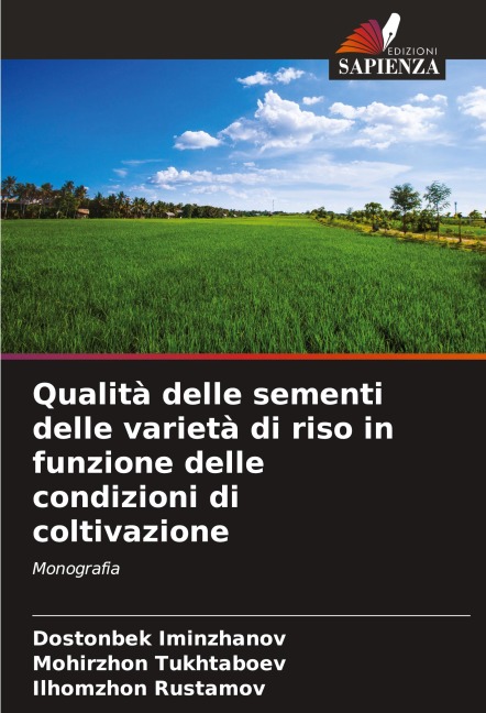 Qualità delle sementi delle varietà di riso in funzione delle condizioni di coltivazione - Dostonbek Iminzhanov, Mohirzhon Tukhtaboev, Ilhomzhon Rustamov