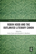 Cover-Bild zum Titel 'Robin Hood and the Outlaw/ed Literary Canon' von ''