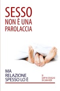 Cover-Bild zum Titel 'Sesso Non È Una Parolaccia Ma Relazione Spesso Lo È (Italian)' von 'Gary M. Douglas, Dain Heer'
