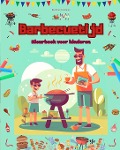Barbecuetijd - Kleurboek voor kinderen - Creatieve en speelse ontwerpen om het buitenleven te stimuleren - Kidsfun Editions