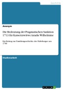Cover-Bild zum Titel 'Die Bedeutung der Pragmatischen Sanktion 1713 für Kaiserinwitwe Amalie Wilhelmine' von ''