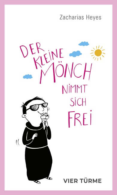 Der kleine Mönch nimmt sich frei - Zacharias Heyes
