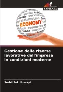 Cover-Bild zum Titel 'Gestione delle risorse lavorative dell'impresa in condizioni moderne' von 'Serhii Sokolovskyi'