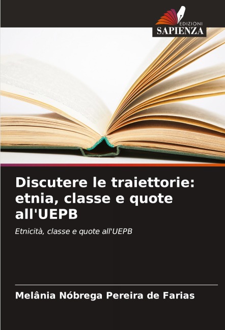 Discutere le traiettorie: etnia, classe e quote all'UEPB - Melânia Nóbrega Pereira de Farias