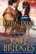 Loving Diana (Mountie Brides, #1) - Kate Bridges