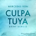 Cover-Bild zum Titel 'Die Culpa-Mía-Trilogie 2: Culpa Tuya ¿ Deine Schuld' von 'Mercedes Ron'
