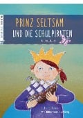 Cover-Bild zum Titel 'Prinz Seltsam und die Schulpiraten' von 'Silke Schnee'