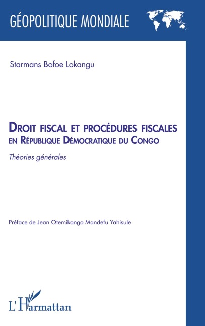 Droit fiscal et procédures fiscales en République Démocratique du Congo - Starmans Bofoe Lokangu