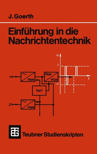 Einführung in die Nachrichtentechnik - Joachim Goerth