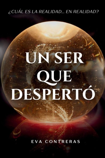 Un Ser Que Despertó - Eva Contreras