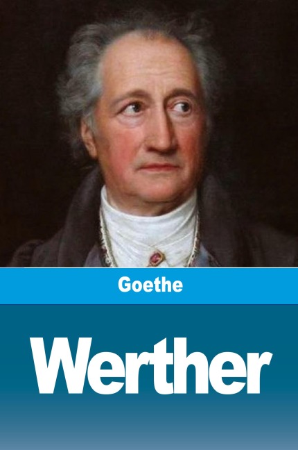 Werther - Johann Wolfgang von Goethe