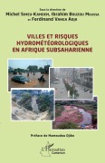 Cover-Bild zum Titel 'Villes et risques hydrométéorologiques en Afrique subsaharienne' von 'Michel Simeu-Kamdem, Ibrahim Bouzou Moussa, Ferdinand Vanga Adja'