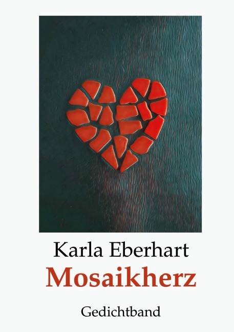 Mosaikherz - Karla Eberhart