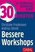 Cover-Bild zum Titel '30 Minuten Bessere Workshops' von 'Christiane Friedemann, Andreas Steinle'