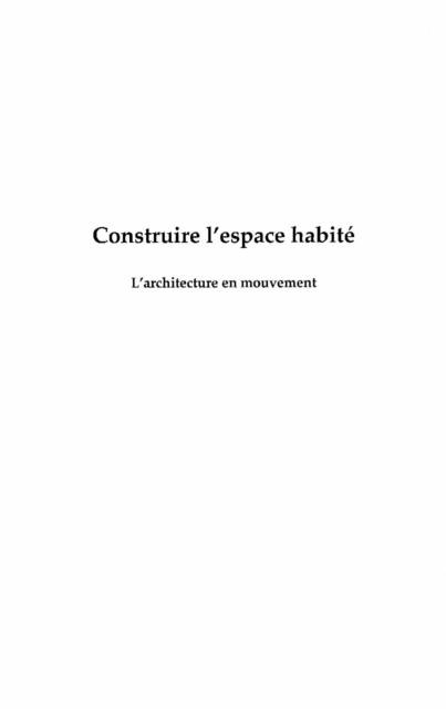 Construire l'espace habite - Jacques Pezeu-Massabuau
