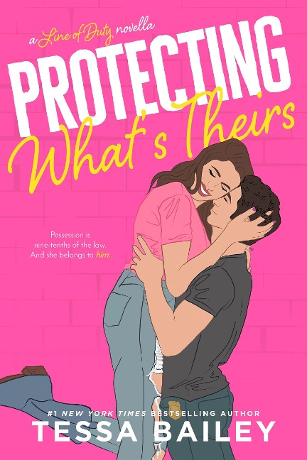 Protecting What's Theirs - Tessa Bailey