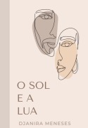 Cover-Bild zum Titel 'O Sol E A Lua' von 'Djanira Meneses'