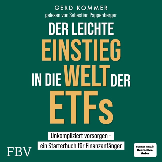Der leichte Einstieg in die Welt der ETFs - Gerd Kommer