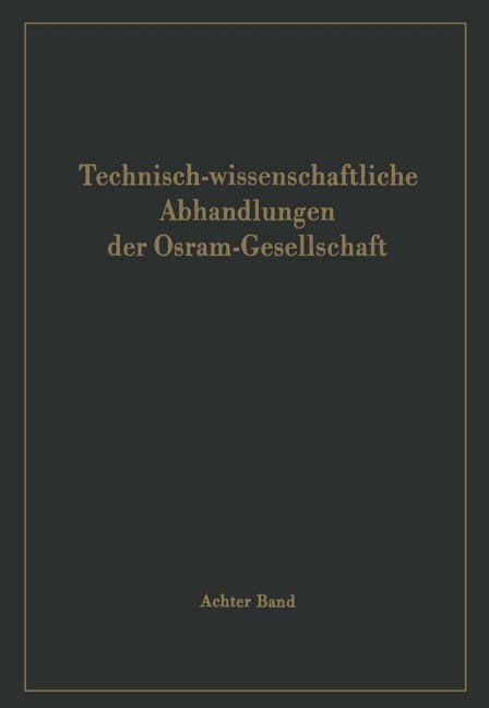 Technisch-wissenschaftliche Abhandlungen der Osram-Gesellschaft - 