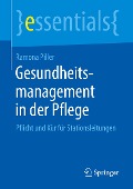 Gesundheitsmanagement in der Pflege - Ramona Piller