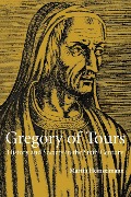 Gregory of Tours - Martin Heinzelmann, Heinzelmann Martin