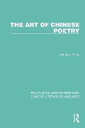 Cover-Bild zum Titel 'The Art of Chinese Poetry' von 'James J. Y. Liu'