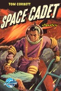 Tom Corbett: Space Cadet: Classic Edition - Paul S. Newman