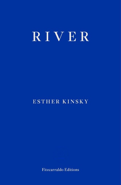 River - Esther Kinsky