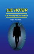 Cover-Bild zum Titel 'Die Hüter' von 'Klaus F. Kandel'