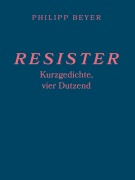 Cover-Bild zum Titel 'Resister' von 'Philipp Beyer'