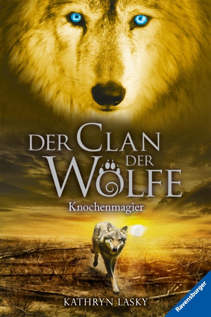 Der Clan der Wölfe, Band 5 - Knochenmagier - Kathryn Lasky