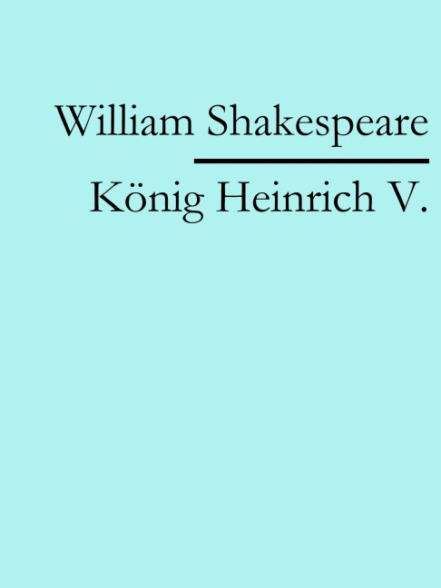 Heinrich V. - William Shakespeare