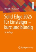 Cover-Bild zum Titel 'Solid Edge 2025 für Einsteiger - kurz und bündig' von 'Michael Schabacker'