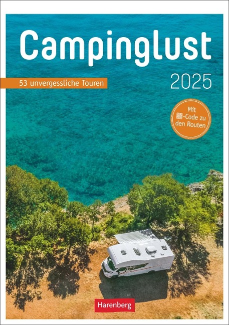 Campinglust Wochen-Kulturkalender 2025 - 53 unvergessliche Touren - Michael Moll