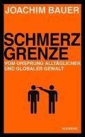 Schmerzgrenze - Joachim Bauer