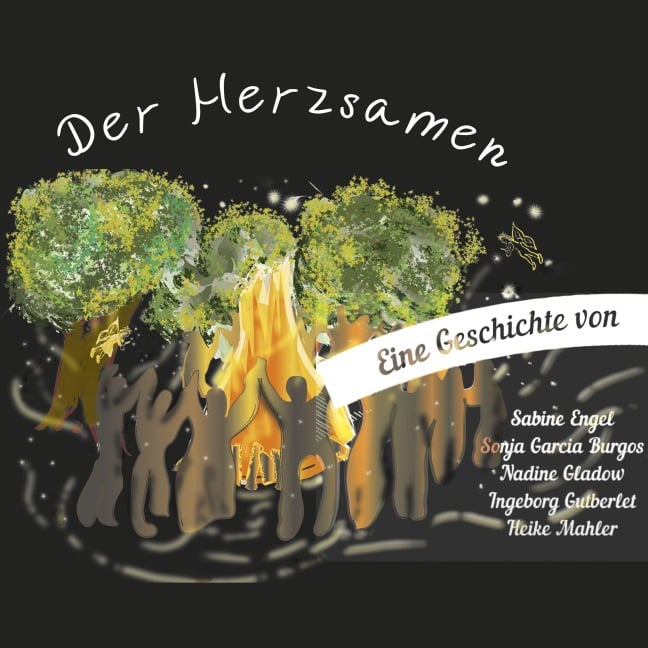 Der Herzsamen - Sonja Garcia Burgos, Sabine Engel, Nadine Gladow, Heike Mahler, Ingeborg Gutberlet