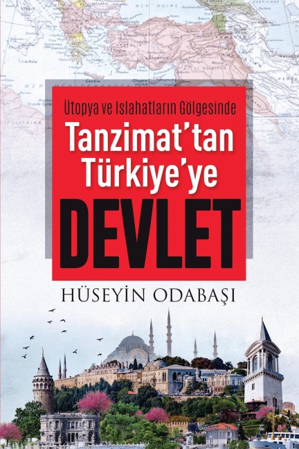 TANZIMAT'DAN TÜRKIYE'YE DEVLET - Hüseyin Odabasi