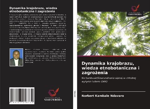 Dynamika krajobrazu, wiedza etnobotaniczna i zagro¿enia - Norbert Kambale Ndavaro