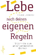 Cover-Bild zum Titel 'Lebe nach deinen eigenen Regeln' von 'Vishen Lakhiani'