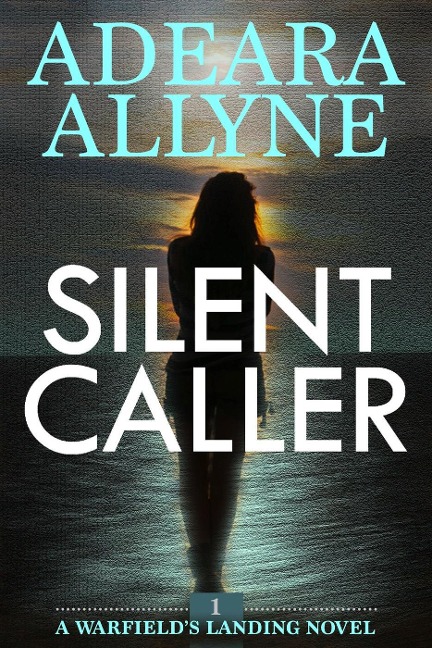 Silent Caller (Warfield's Landing, #1) - Adeara Allyne