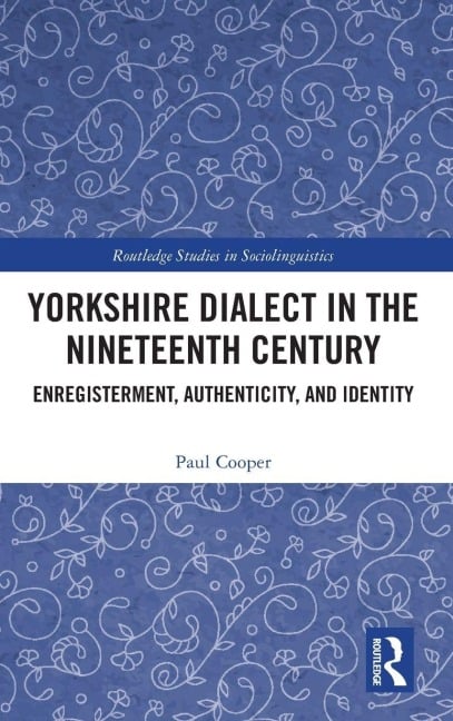 Yorkshire Dialect in the Nineteenth Century - Paul Cooper