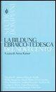 La Bildung ebraico-tedesca del Novecento - 
